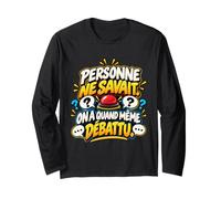 Personne Ne Savait on A Quand Même Débattu Humour Quiz Manche Longue