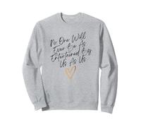 Personne Ne Sera Jamais Aussi Diverti par Nous Que Nous Sweatshirt