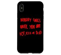 Personne ne s'inquiète jusqu'à ce Que Vous Soyez Chaud, Riche ou Mort Coque pour iPhone XS Max