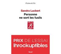 Personne ne sort les fusils