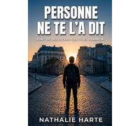 Personne ne te l'a dit