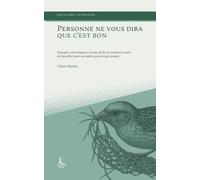 Personne ne vous dira que c'est bon: Pourquoi votre exigence n'a pas de fin et comment cesser de travailler pour un maître qui ne signe jamais
