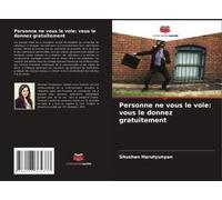 Personne Ne Vous Le Vole: Vous Le Donnez Gratuitement