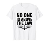 Personne n'est au-Dessus du système judiciaire T-Shirt Graphique avec Valeur