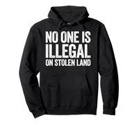 Personne n'est illégal sur la Terre volée Shirt Support Immigration Sweat à Capuche