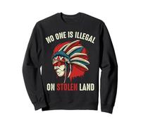 Personne n'est illégal sur Les Terres volées Protestation Anti-Trump et racisme Sweatshirt
