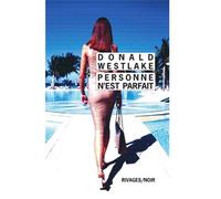 Personne n'est parfait - Donald Westlake - Rivages - Poche - Roman