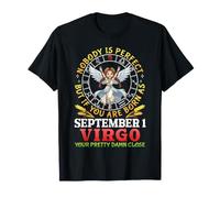 Personne n'est Parfait si Vous êtes né comme Septembre 1 Vierge Pretty T-Shirt