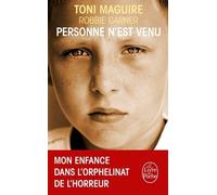Personne n'est venu - Mon enfance dans l'orphelinat de l'horreur