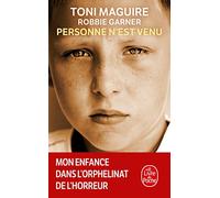 Personne n'est venu - Mon enfance dans l'orphelinat de l'horreur