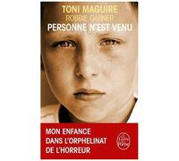 Personne N'est Venu - Mon Enfance Dans L'orphelinat De L'horreur