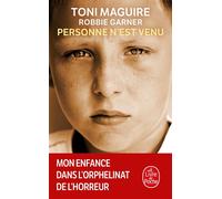 Personne n'est venu - Mon enfance dans l'orphelinat de l'horreur