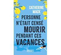 Personne n'était censé mourir pendant ces vacances