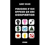 Personne n'ose appeler ça une conspiration - Gary Allen - Ethos Eds - broché - Essai