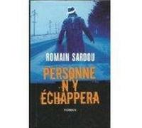 Personne n'y échappera Sardou, Romain (Auteur)