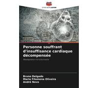 Personne souffrant d'insuffisance cardiaque décompensée: Réadaptation fonctionnelle