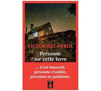 Victor del Arbol – Personne sur cette terre – Roman – Poche
