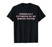 Personnellement Victime de ma maladie Chronique du système immunitaire T-Shirt Graphique avec Valeur, Homme, Noir, L
