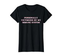 Personnellement Victime de ma maladie Chronique du système immunitaire T-Shirt Graphique avec Valeur, Femme, Noir, L