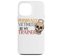 Personnellement victimisé par Mon entraîneur Art de Gym drôle Coque pour iPhone 13 Pro Max