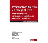 Personnels de direction en collège et lycée (2e éd.): Réussir le concours, construire des compétences et maîtriser les enjeux