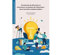 Personnels de direction et chercheurs en gestion de l’éducation : deux fonctions indissociables !