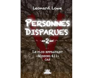 Personnes Disparues -2-: Le plus effrayant «Missing 411» cas