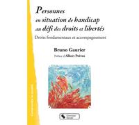 Personnes en situation de handicaps au défi des droits et libertés Droits fondamentaux et accompagnement - Bruno Gaurier - Chronique Sociale - broché - Guide