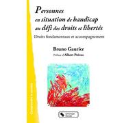 Personnes en situation de handicaps au défi des droits et libertés: Droits fondamentaux et accompagnement