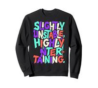 Personnes sarcastiques spirituelles légèrement instables et très divertissantes Sweatshirt