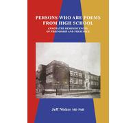 Persons Who Are Poems from High School: Annotated Reminiscences of Friendship and Prejudice