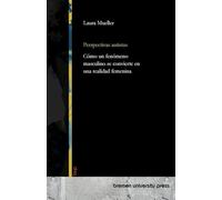 Perspectivas autistas: Cómo un fenómeno masculino se convierte en una realidad femenina
