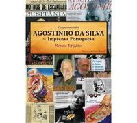 Perspectivas Sobre Agostinho Da Silva Na Imprensa Portuguesa [Livre en VO] Epifânio, Renato (Auteur)