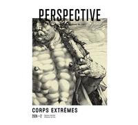 Perspective : Actualité En Histoire De L'art, 2024-2 - Corps Extrêmes