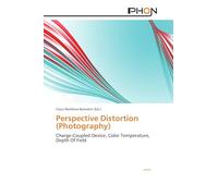 Perspective Distortion (Photography): Charge-Coupled Device, Color Temperature, Depth Of Field