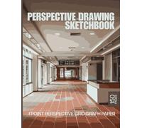 Perspective Drawing Sketchbook: A Workbook for Students, Professionals, and Art Enthusiasts, Soft Matte Cover | 8.5” x 11” | Double-Sided Print
