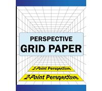 Perspective Grid Paper: 1-Point and 2-Point Perspective Sketchbook | a Gift For Students, Engineers, Architects, Artists and 3D Designers | 120 pages, 8.5” x 11” Practice Book
