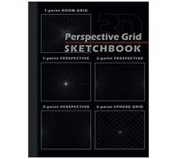 Perspective Grid Sketchbook: 1-Point Room, 1-Point, 2-Point, 3-Point And 5-Point Sphere Perspective Grid - 170 Pages - 8.5"X11" Practice Workbook