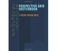 Perspective Grid Sketchbook: 1-Point Room Perspective Grid - 170 Pages - 8.5"X11" Practice Workbook