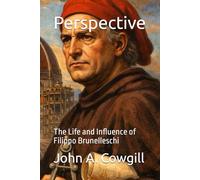 Perspective: The Life and Influence of Filippo Brunelleschi