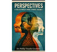 Perspectives: A collection of short stories Vol 1