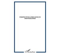 Perspectives africaines en photographie - Collectif - L'harmattan - broché - Revue