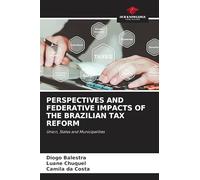 Perspectives and Federative Impacts of the Brazilian Tax Reform