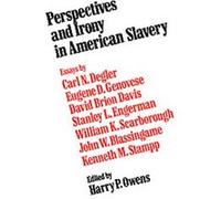 Perspectives and Irony in American Slavery