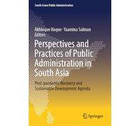 Perspectives and Practices of Public Administration in South Asia: Post-pandemic Recovery and Sustainable Development Agenda