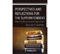 Perspectives And Reflections For The Superintendent