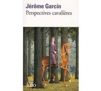 Perspectives cavalières Jérôme Garcin (Auteur)