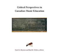 Perspectives critiques de l'éducation musicale au Canada