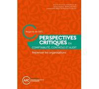Perspectives critiques en comptabilité, contrôle et audit Repenser les organisations - Aziza Laguecir - Pearson France - broché - Etude