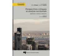 Perspectives critiques et analyse territoriale Applications urbaines et régionales - Hélène Belanger - Presses Universite Du Quebec - broché - Essai